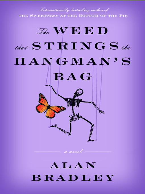 Title details for The Weed That Strings the Hangman's Bag by Alan Bradley - Available